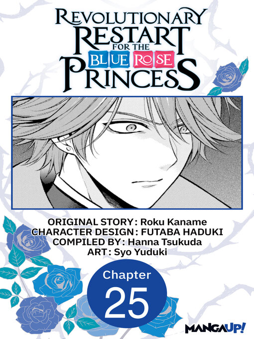 Title details for Revolutionary Restart for the Blue Rose Princess, Chapter 25 by Roku Kaname - Available